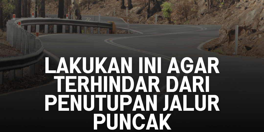 jadwal tutup buka jalur puncak